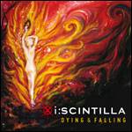 I:Scintilla : Dying and Falling